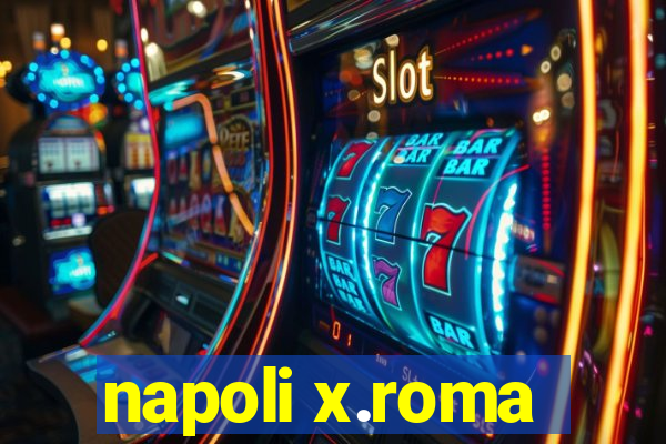 napoli x.roma